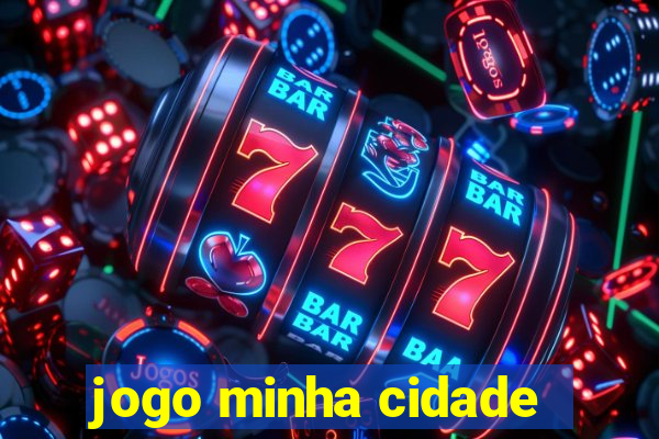 jogo minha cidade