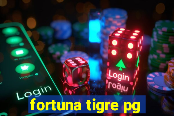 fortuna tigre pg