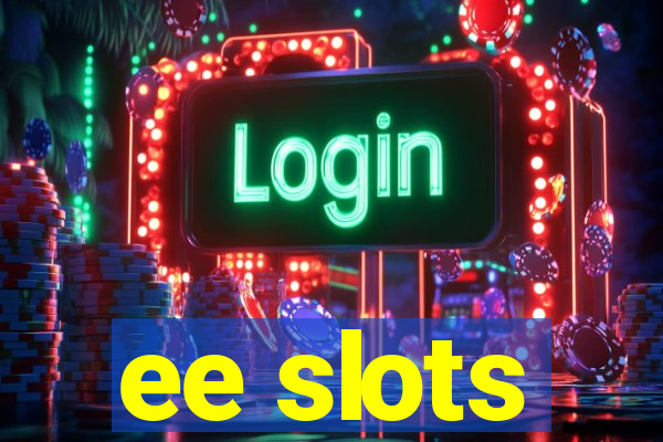 ee slots