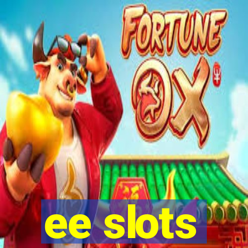 ee slots