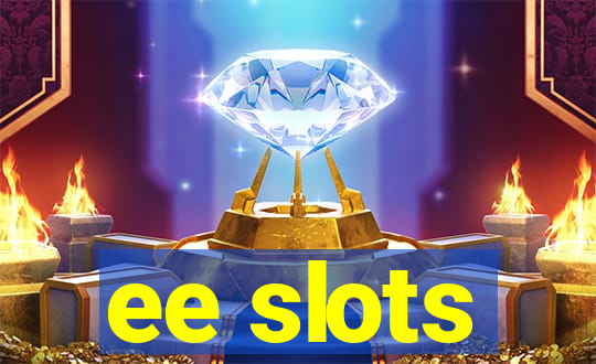 ee slots