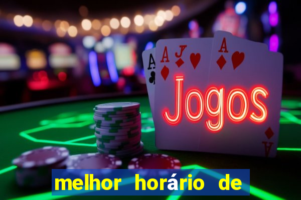 melhor horário de madrugada para jogar fortune tiger