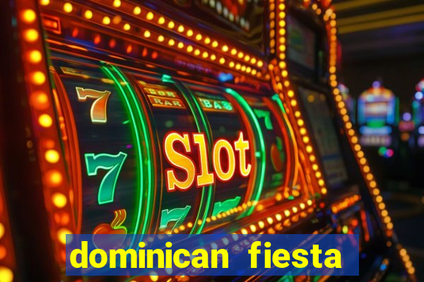 dominican fiesta hotel & casino