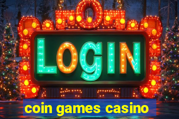 coin games casino