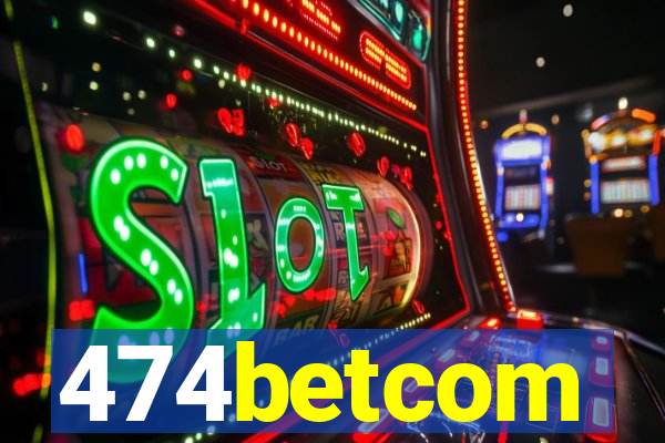 474betcom