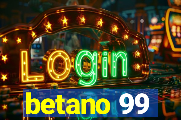 betano 99