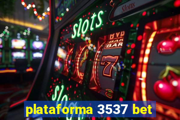 plataforma 3537 bet