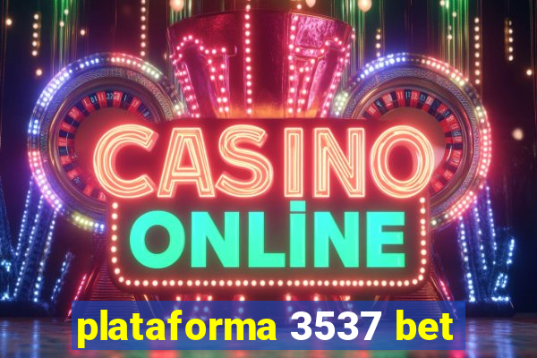 plataforma 3537 bet