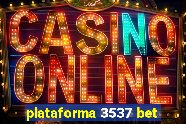 plataforma 3537 bet