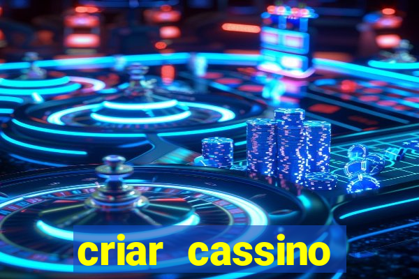 criar cassino online grátis