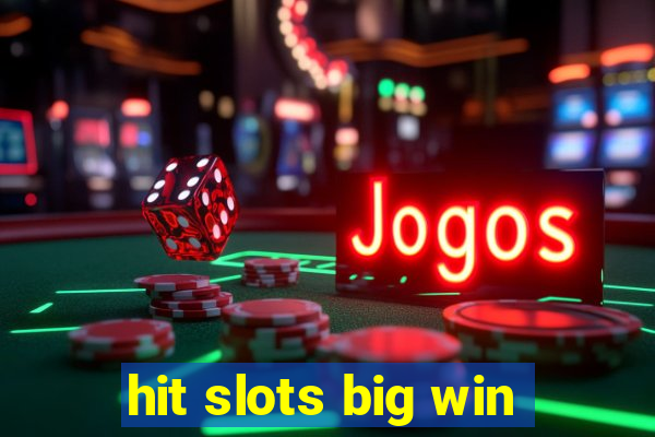 hit slots big win