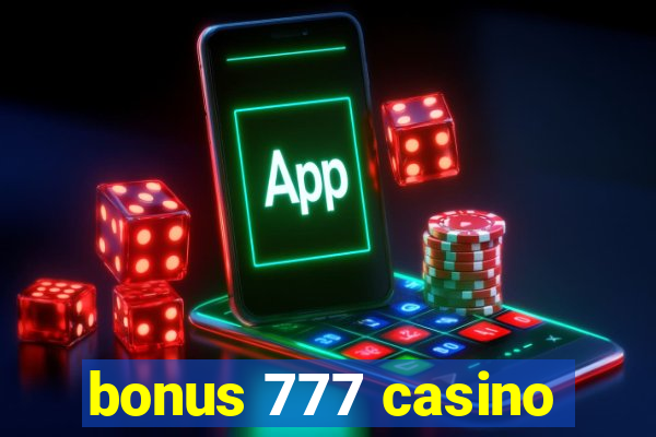 bonus 777 casino