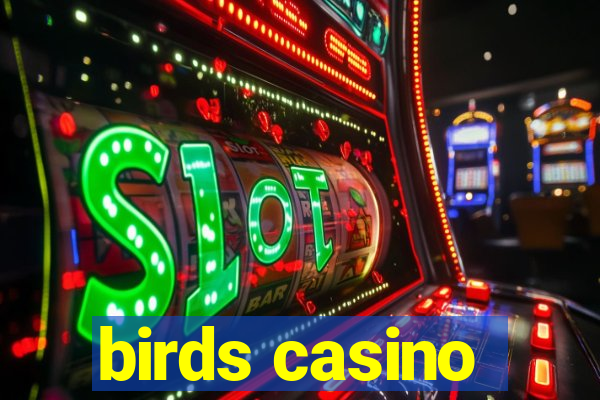 birds casino