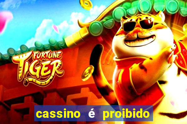 cassino é proibido no brasil