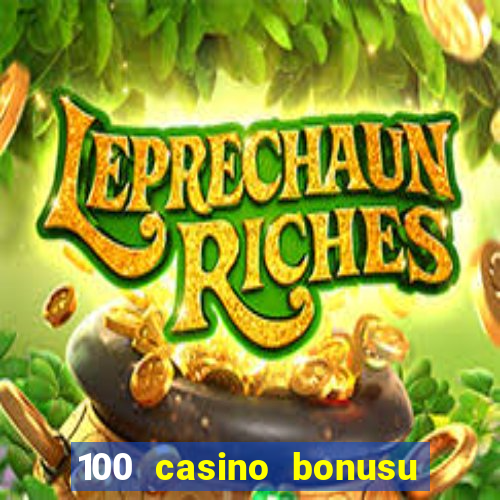 100 casino bonusu veren siteler