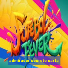 admirador secreto carta