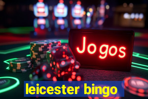 leicester bingo