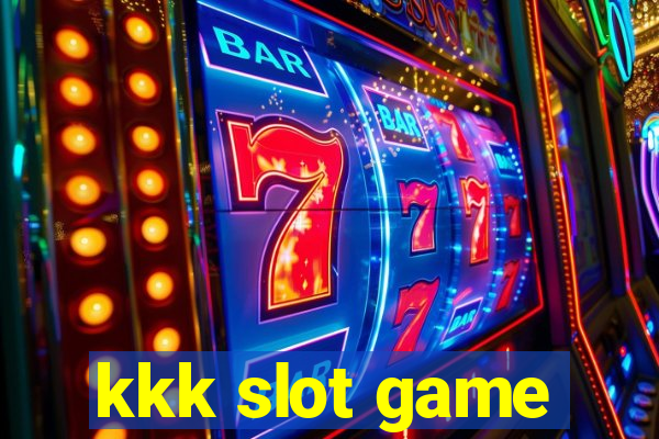 kkk slot game