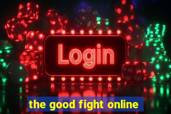 the good fight online