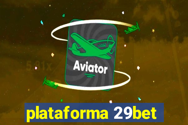 plataforma 29bet