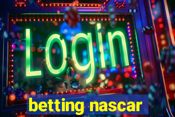 betting nascar