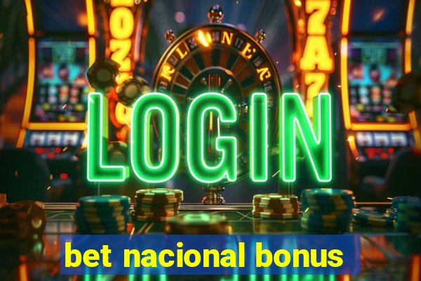 bet nacional bonus