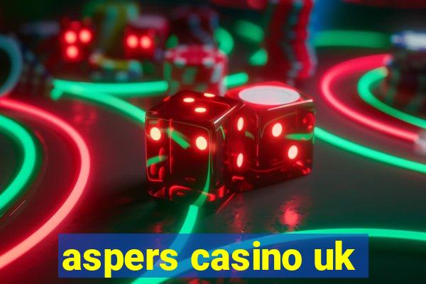 aspers casino uk