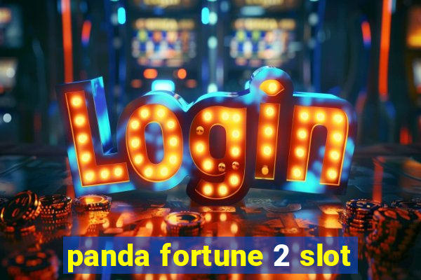 panda fortune 2 slot