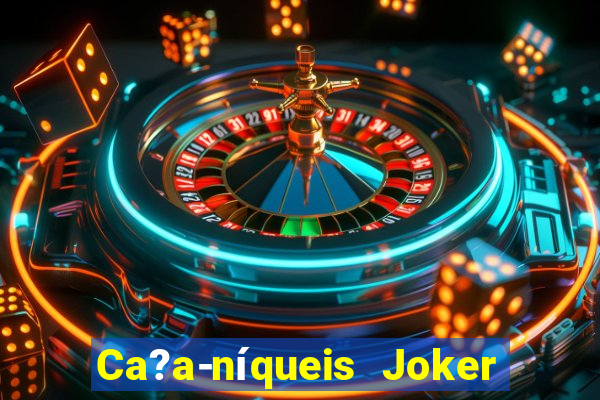 Ca?a-níqueis Joker King Online