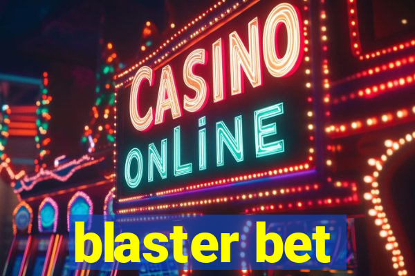 blaster bet