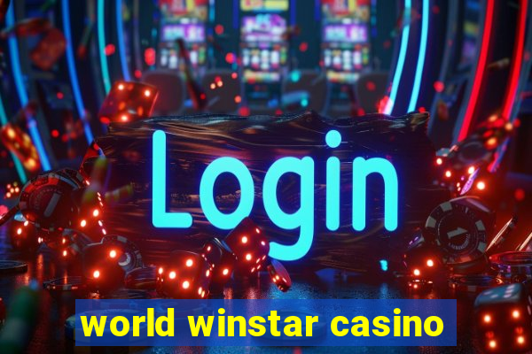 world winstar casino