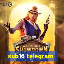 sub16 telegram