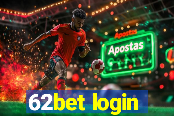 62bet login