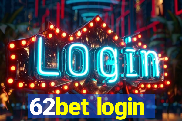 62bet login