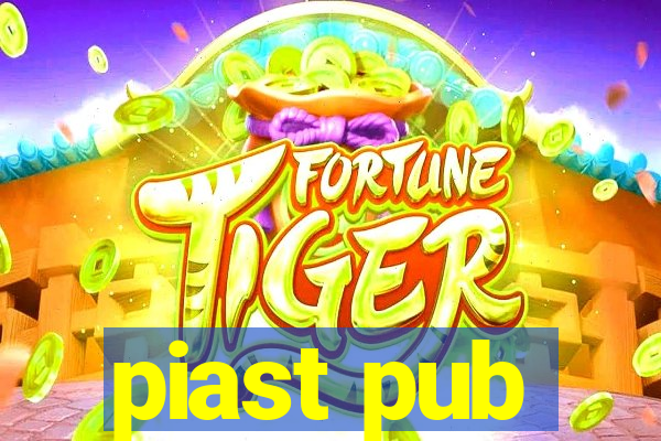 piast pub