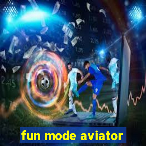 fun mode aviator