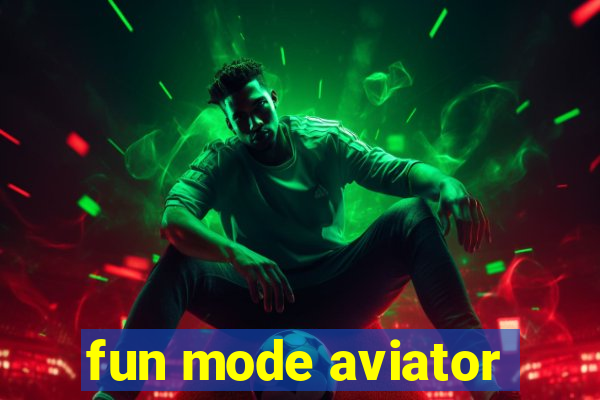 fun mode aviator