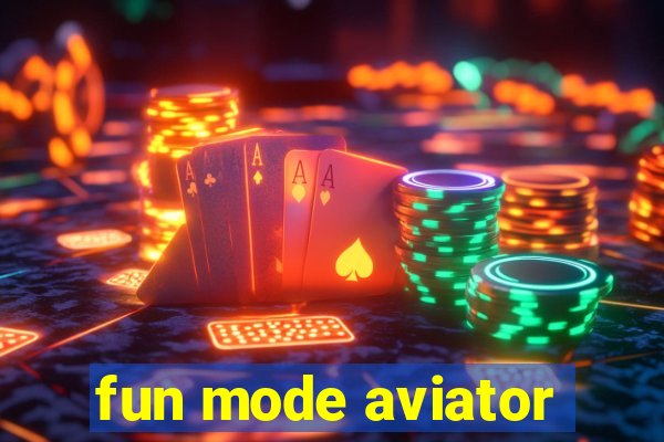 fun mode aviator