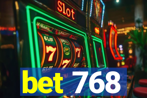 bet 768