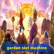 garden slot machine