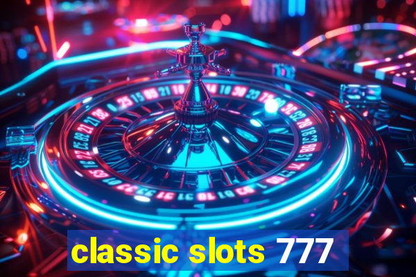 classic slots 777