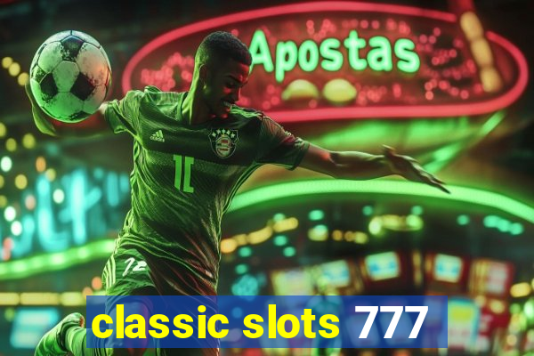 classic slots 777