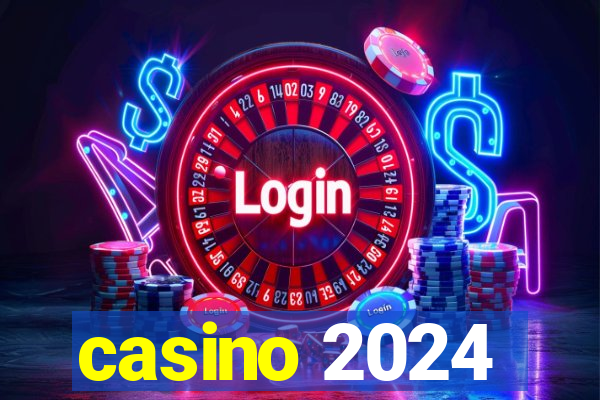 casino 2024