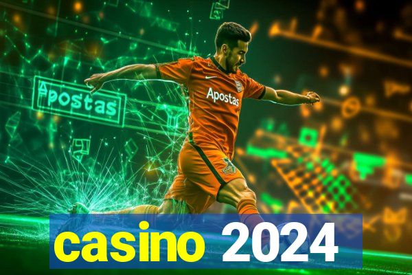 casino 2024