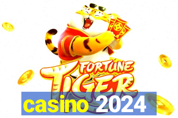 casino 2024