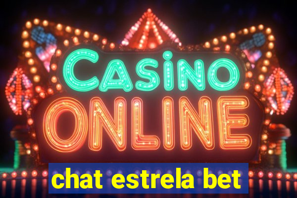 chat estrela bet