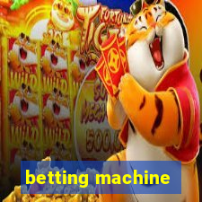 betting machine