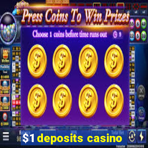 $1 deposits casino