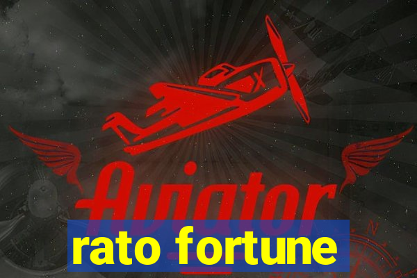 rato fortune