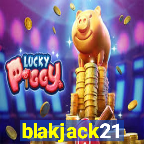 blakjack21